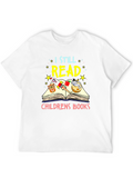 I Still Read Childrens Books T-Shirt