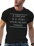A Dream is a Wish T-Shirt