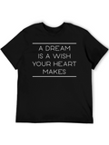 A Dream is a Wish T-Shirt