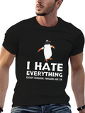 I Hate Everything Except Penguins T-Shirt