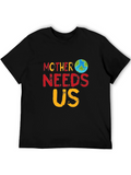 Mother Earth Needs Us Graphic T-Shirt
