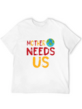 Mother Earth Needs Us Graphic T-Shirt