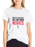 Funny Chiropractic T-Shirt - Dont Let Your Spine...