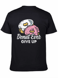 Donut Ever Give Up Graphic Tee