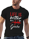 Life is Better with My Gecko T-Shirt