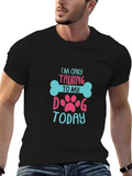 Im Only Talking to My Dog Today Graphic Tee