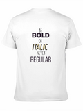 Be Bold Graphic T-Shirt