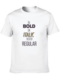 Be Bold Graphic T-Shirt