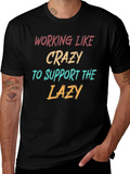 Working Like Crazy T-Shirt