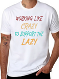 Working Like Crazy T-Shirt