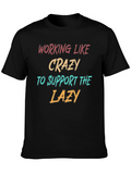 Working Like Crazy T-Shirt
