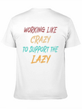 Working Like Crazy T-Shirt