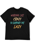 Working Like Crazy T-Shirt