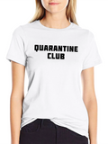Quarantine Club T-Shirt - Stay Home Style
