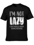 Funny Lazy T-Shirt - Im Not Lazy Tee