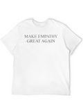 Make Empathy Great Again T-Shirt
