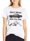 Dont Mess With the 340 T-Shirt