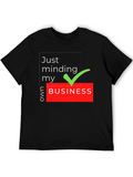 Just Minding My Own Business T-Shirt