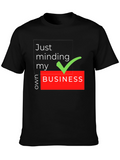 Just Minding My Own Business T-Shirt