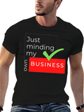 Just Minding My Own Business T-Shirt