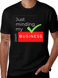 Just Minding My Own Business T-Shirt