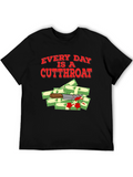 Every Day Is A Cutthroat T-Shirt