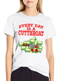 Every Day Is A Cutthroat T-Shirt