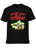 Every Day Is A Cutthroat T-Shirt