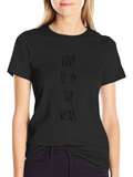 Love is in the Wear Black T-Shirt