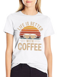 Life is Better With Coffee Graphic T-Shirt
