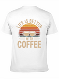 Life is Better With Coffee Graphic T-Shirt
