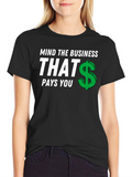 Mind The Business T-Shirt