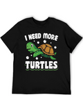 I Need More Turtles Graphic Tee
