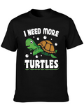 I Need More Turtles Graphic Tee