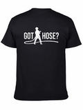 Got Hose? Firefighter T-Shirt