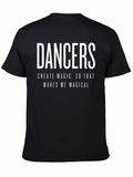 Dancers Create Magic Graphic Tee