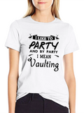 I Like to Party Vaulting Black T-Shirt