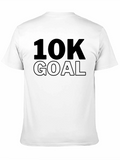10K Goal T-Shirt - Motivational Gym Workout Tee