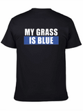 My Grass Is Blue Graphic Tee