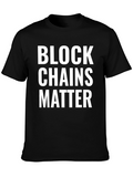 Blockchains Matter Graphic Tee - Crypto Supporter Apparel
