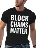 Blockchains Matter Graphic Tee - Crypto Supporter Apparel