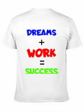 Dreams + Work = Success T-Shirt