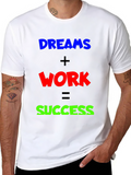 Dreams + Work = Success T-Shirt