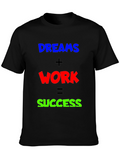 Dreams + Work = Success T-Shirt