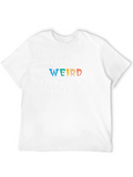 Im Not Weird Limited Edition Graphic T-Shirt