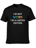 Im Not Weird Limited Edition Graphic T-Shirt