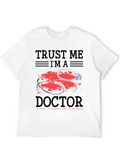 Trust Me Im a Doctor T-Shirt