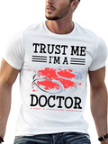 Trust Me Im a Doctor T-Shirt