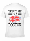 Trust Me Im a Doctor T-Shirt