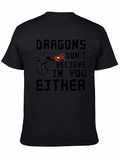 Dragons Dont Believe In You Either T-Shirt